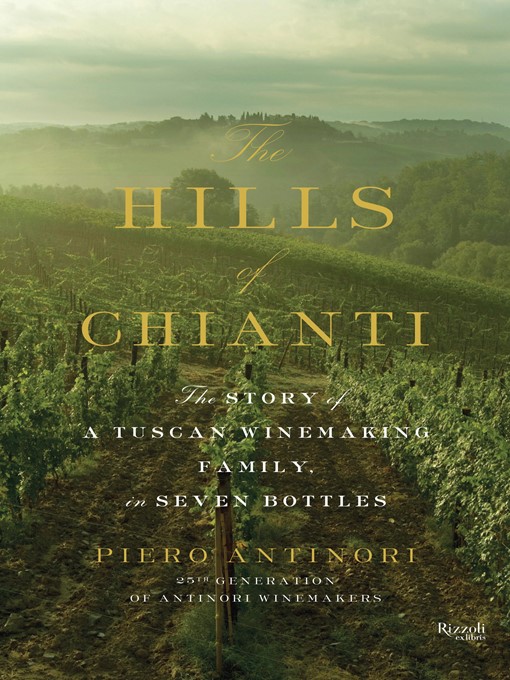 Title details for The Hills of Chianti by Piero Antinori - Available